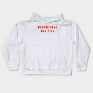 please send dog pics Kids Hoodie